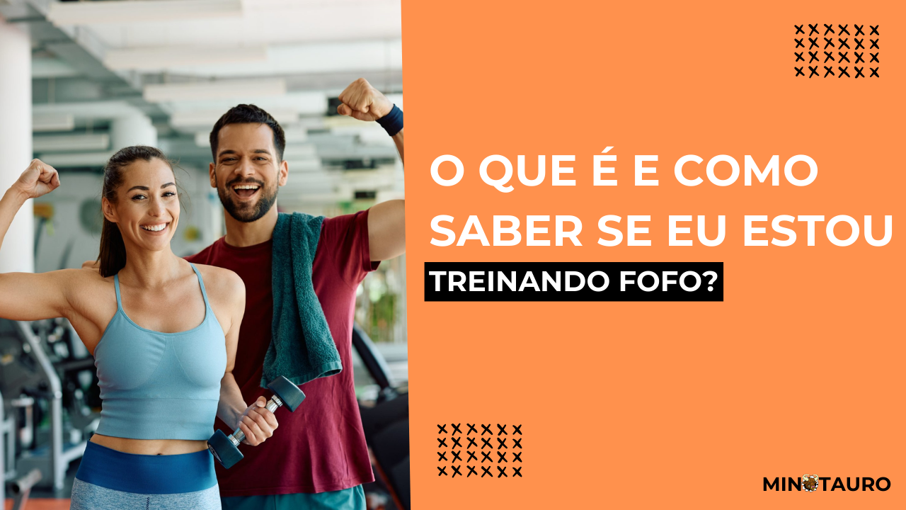 O que é treino fofo?